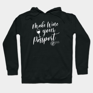 Make wine your passport - 2.0 Hoodie